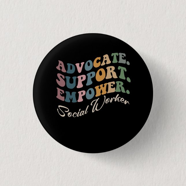 Advocate Support Empower Groovy Social Worker Grad 3 Cm Round Badge (Front)