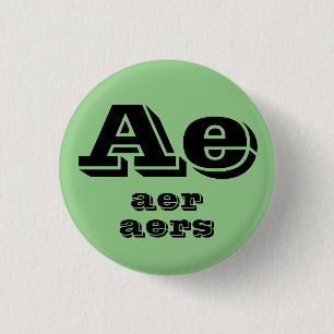 Ae, Aer, Aers Pronouns Button