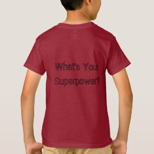 AE Warrior (front) What's Your Superpower t-shirt