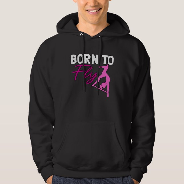 Aerial Fly Born To Fly for Aerialists Silk Dancer Hoodie (Front)