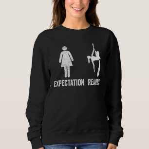 Aerial Silk Aerialist Expectation Reality Sweatshirt