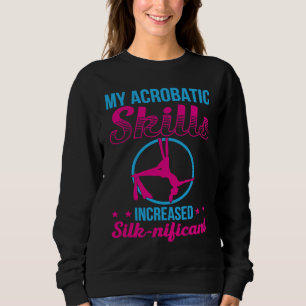 Aerial Silks For Aerial Dancer Silk Aerialist Air Sweatshirt