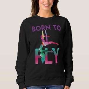 Aerial Yoga Acrobatic Sport Aerialist Gymnastics B Sweatshirt
