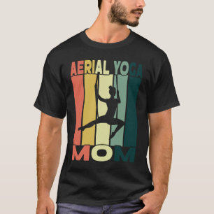 Aerial Yoga Mum I Air Silk And Aerial Hoop T-Shirt
