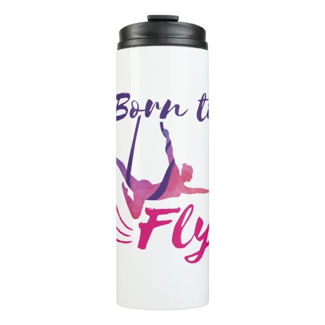 Aerial Yoga Silks Born to Fly Thermal Tumbler (Front)
