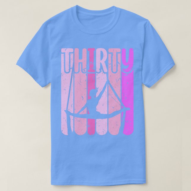 Aerialist 30th Birthday Aerial Silk Yoga T-Shirt (Design Front)