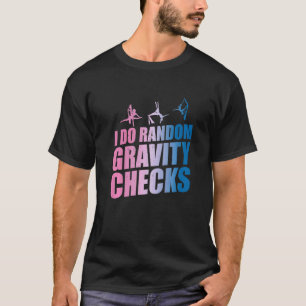 Aerialist Aerial Yoga Performer Silk Acrobatics 1 T-Shirt