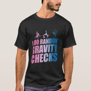 Aerialist Aerial Yoga Performer Silk Acrobatics 1 T-Shirt