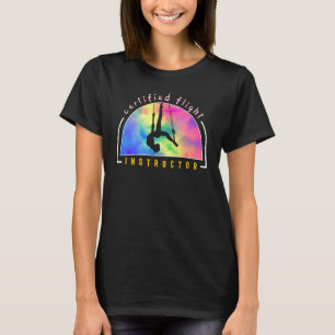 Aerialists Circus Certified Flight Instructor Acro T-Shirt