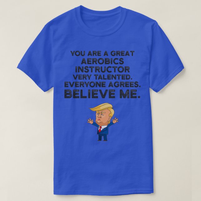 Aerobics Instructor Funny Trump T-Shirt (Design Front)