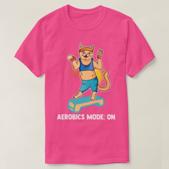 Aerobics Mode On Sport Aerobics Freestyle Aerobics T-Shirt (Design Front)