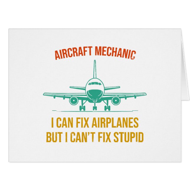 Aeroplane mechanic i can fix aeroplanes but i can' (Front Horizontal)