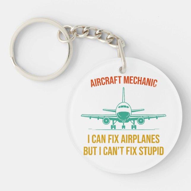 Aeroplane mechanic i can fix aeroplanes but i can' key ring (Front)