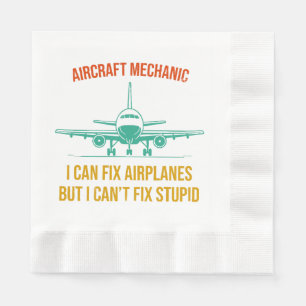 Aeroplane mechanic i can fix aeroplanes but i can' napkin