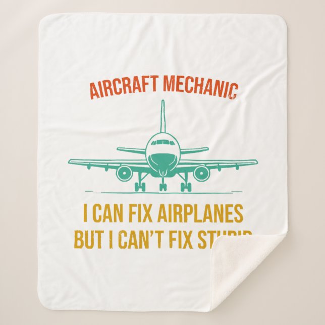 Aeroplane mechanic i can fix aeroplanes but i can' sherpa blanket (Front)