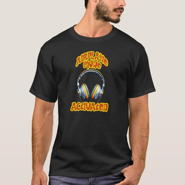 Aeroplane Mode Activated T-Shirt (Front)