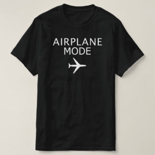 Aeroplane Mode  funny Travel T-Shirt