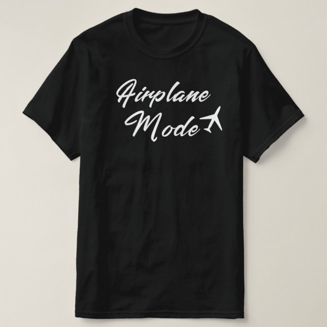Aeroplane Mode On - funny Travel T-Shirt (Design Front)