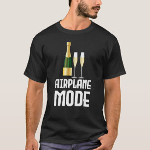 Aeroplane Mode On Vacation Travel Holiday Drinks E T-Shirt