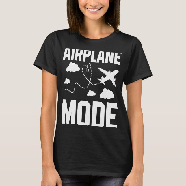 Aeroplane Mode Pilot Aeroplane Plane Aviation 16 T-Shirt (Front)