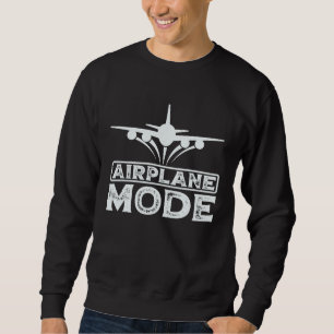 Aeroplane Mode Pilot Aeroplane Plane Aviation 5 Sweatshirt