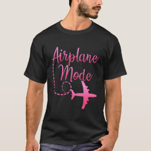 Aeroplane Mode Travelling Vacation For T-Shirt