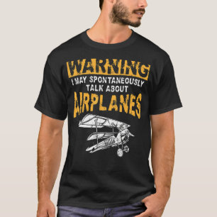 Aeroplane Pilot Vintage Biplane Warning I May Spon T-Shirt