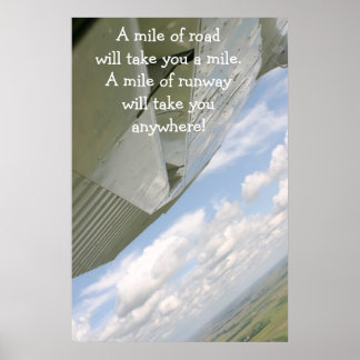 Aeroplane wing A mile of road will take you a mile Poster