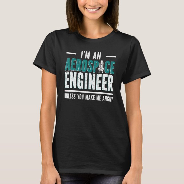 Aerospace Engineer  Aerospace Engineering T-Shirt (Front)