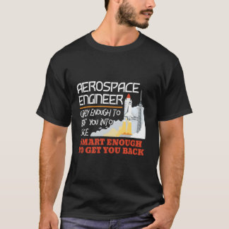 Aerospace Engineer Crazy Sm Enough Engineering T-Shirt