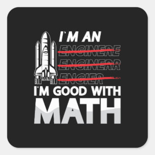 Aerospace Engineer I'm An I'm Good With Math Space Square Sticker