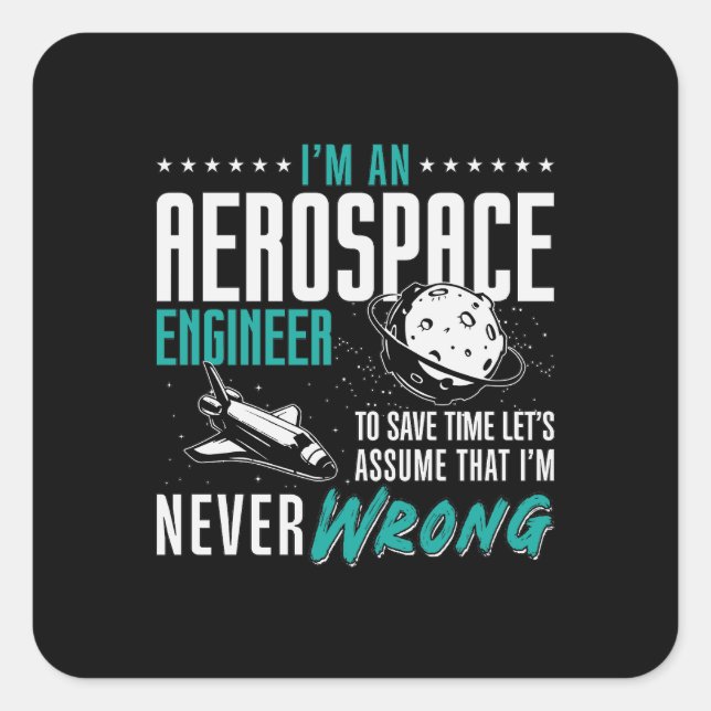 Aerospace I'm An Aerospace Engineer Engineering Square Sticker (Front)