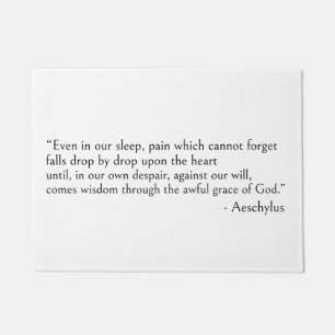 Aeschylus quotes, Even in our sleep Doormat