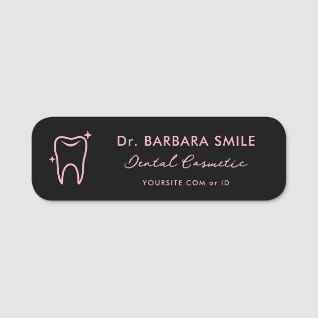 Aesthetic Cosmetic Dentist Dental Pink Black Name Tag (Front)