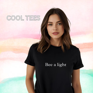 aesthetic outfit quote Bee a light T-Shirt