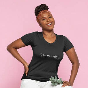 aesthetic outfit quote Bee you-tiful T-Shirt