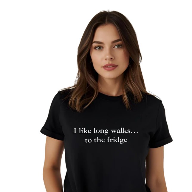 aesthetic outfit quote I like long walks to fridge T-Shirt (Creator Uploaded)