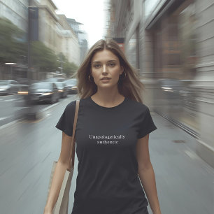 aesthetic outfit quote Unapologetically authentic T-Shirt