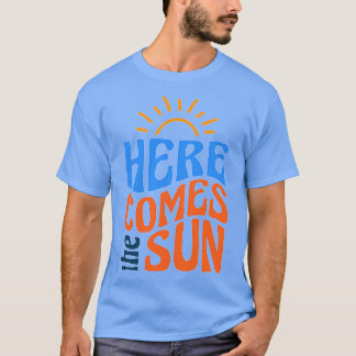 Aesthetic retro vintage here comes the sun T-Shirt