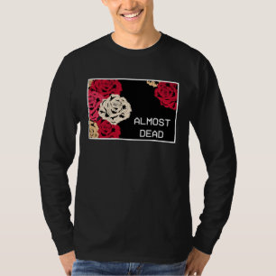 Aesthetic Roses Almost Dead Melancholy Aesthetic T-Shirt