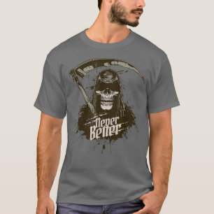 Aesthetic Skull Never Better in Grunge, Gothic Got T-Shirt