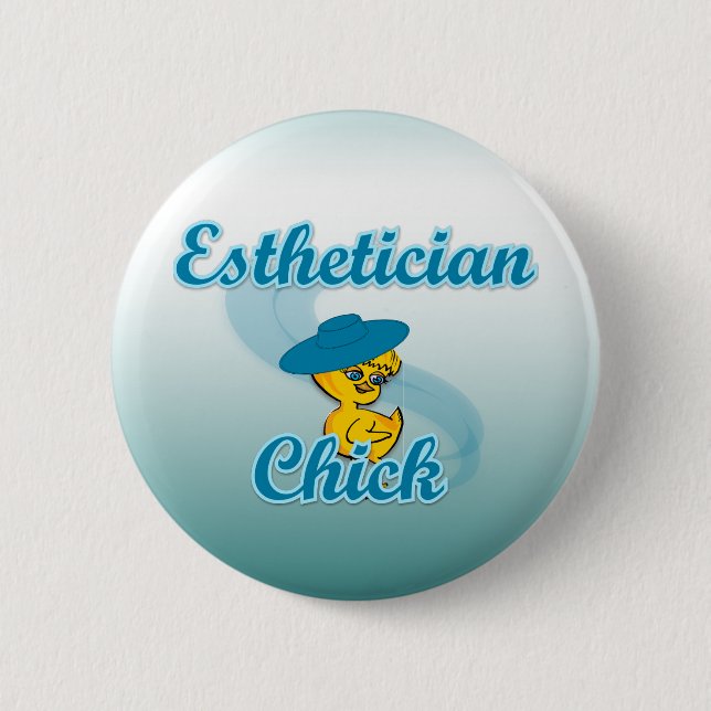 Aesthetician Chick #3 6 Cm Round Badge (Front)