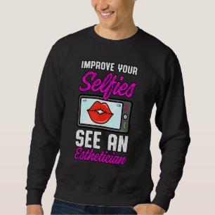 Aesthetician Lips Aesthetic Selfies Beautician Cos Sweatshirt