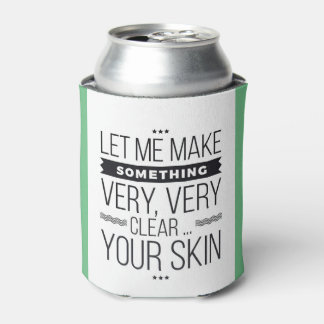 Aesthetician skincare consultant funny cozie can cooler