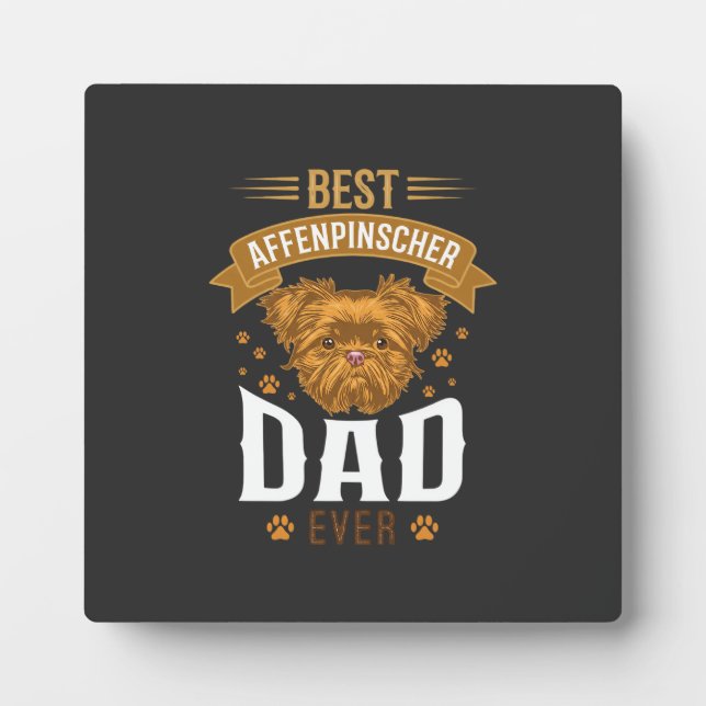 Affenpinscher Dad Ever Dog Face Paw Prints Plaque (Front)