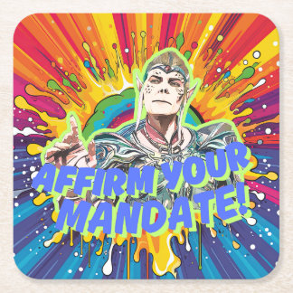 Affirm Your Mandate Square Paper Coaster