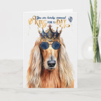 Afghan Hound Dog King for Day Funny Birthday
