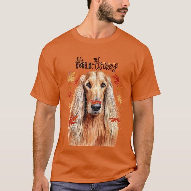 Afghan Hound Let's Talk Turkey Funny Dog Lover T-Shirt (Front)