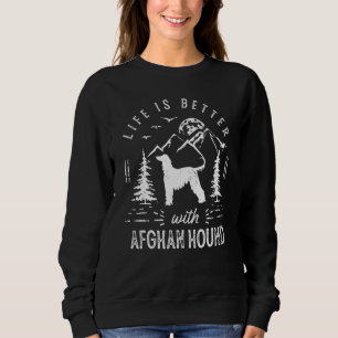 Afghan Hound Life Better Mum Dad Dog Sweatshirt