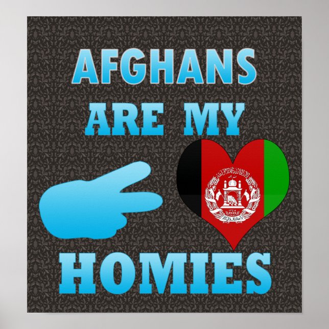 Afghans are my Homies Poster (Front)